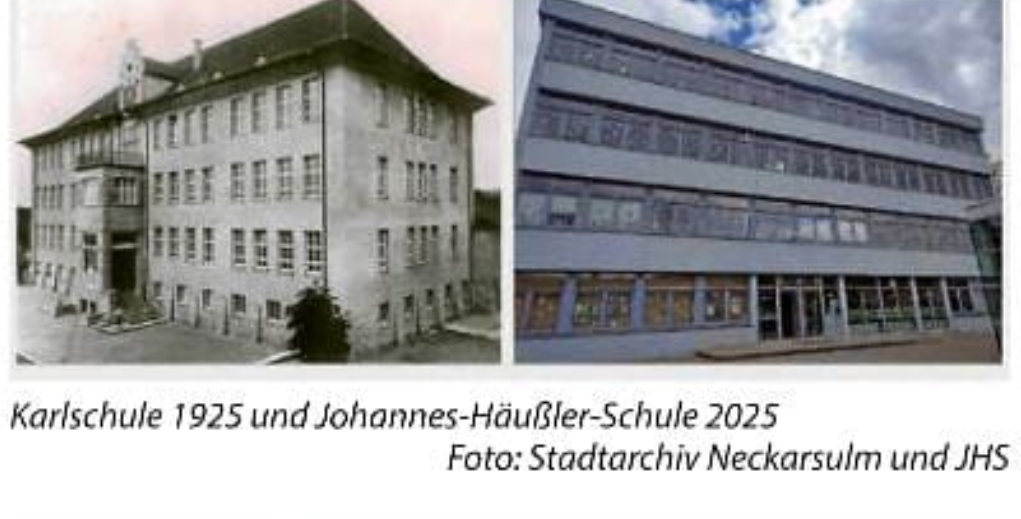 Karlsschule 1925 links und Johannes-Häußler-Schule 2025 rechts